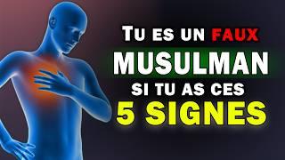 Attention : Les 5 Signes Qui Révèlent Que Tu N'Es Pas Un Vrai Musulman