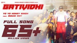 Gatividhi | Yo Yo Honey Singh | Mouni Roy | Namoh Studios | Mihir Gulati   Full Video | Namoh Studio