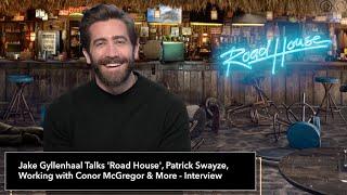 Jake Gyllenhaal Talks 'Road House', Patrick Swayze, Working with Conor McGregor & More - Interview