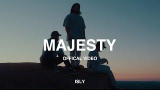 ISLY - MAJESTY ( Offical Video)