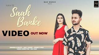 Saah Banke | Nav | Full hd Video | New Punjabi Song 2021 | Nav Music