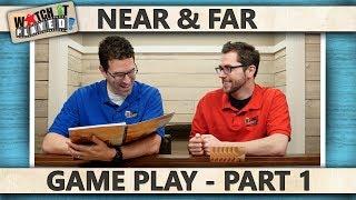 Near and Far - Game Play 1