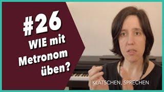 #26 WIE mit Metronom üben?