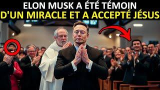 Elon Musk a été témoin d'un miracle lors de la célébration de la messe et accepté Jésus directement