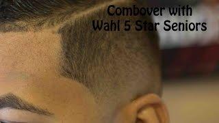 Combover with the Wahl 5 Star Senios