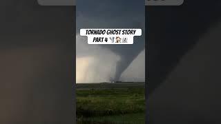Tornado ghost story part 4 #2023 #fact #ghostly #ghoststory #scarystory #tornado #storms #scary