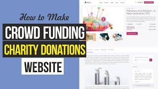 How to Create Crowdfunding, Fundraising & Charity Donations Website like Kickstarter With WordPress