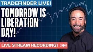 TradeFinder Live! Tomorrow is LIBERATION DAY! #elliottwave