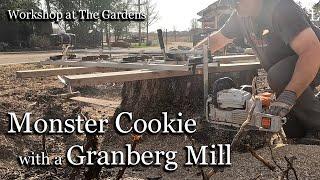 Monster Cookie with a Granberg Chainsaw Mill