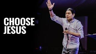 Choose Jesus | Pastor Ru Dela Torre