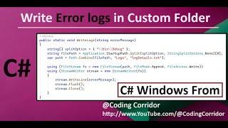 How to write error log in C# Windows Form Application | Write error logs in custom folder location