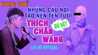 NHẠC CHẾ - CŨNG VÌ NHỮNG CÂU NÓI NÀY MÀ LƯỢNG NGƯỜI ANTI THÍCH CHÂN WANG LÊN TỚI HÀNG TRIỆU - LEE HT