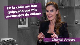 CHANTAL ANDERE: Lo BUENO que hay detrás de una gran VILLANA | Nada es lo que parece | Pati Chapoy