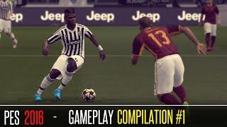 PES 2016 - Gameplay Compilation #1