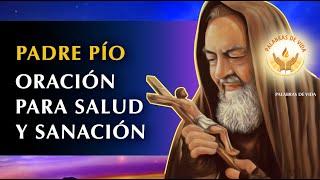 PADRE PIO ORACION para pedir SALUD y SANACION FISICA