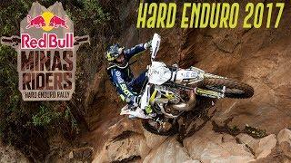 RED BULL MINAS RIDERS 2017 ( HARD ENDURO BEST MOMENTS )