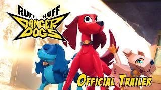 RUFF RUFF DANGER DOGS [Official Trailer]