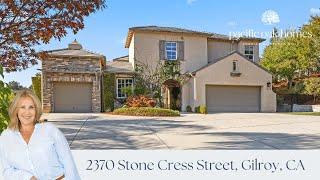 Just Listed! 2370 Stone Cress Street, Gilroy, CA 95020