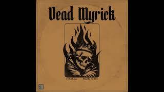 DEAD MYRICK - Fallen King / Breathe The Fire