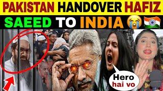 PAKISTAN HANDOVER HAFIZ SAEED TO INDIA ONLY FOR FRIENDSHIP | PUBLIC REACTION