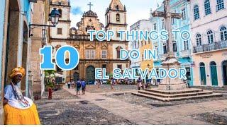 El Salvador Top 10 unique things to do and see UPDATE 2022