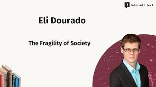 Eli Dourado: The Fragility of Society: In-Depth Discussion