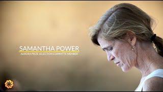 Samantha Power | Aurora Prize Selection Committee Members