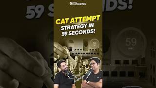 CAT Exam Attempt Strategy: Perfect Your Approach in 59 Seconds | CAT 2024 | #shorts