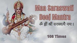 Maa Saraswati Beej Mantra | Wisdom & Knowledge Mantra | 108 Times