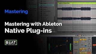 Mastering with Ableton Live's native plug-ins