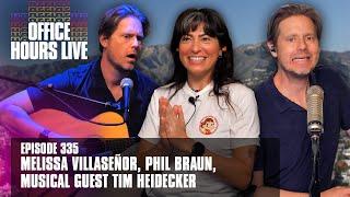 Melissa Villaseñor, Phil Braun, musical guest Tim Heidecker (Ep 335)