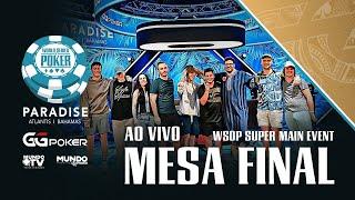 US$ 6.000.000 PARA O CAMPEÃO | WSOP Paradise 26k SUPER ME MESA FINAL - GonPontes e AKGringoAK