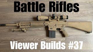 Viewer Builds Episode 37 Battle Rifles