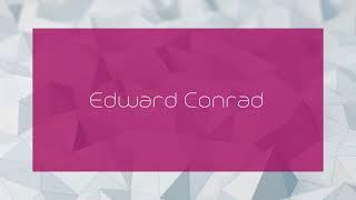 Edward Conrad - appearance