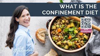 What is the confinement diet?