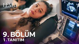 Leyla 9.Bölüm 1.Fragman | Leyla Hamile Olduğunu Öğrendi !