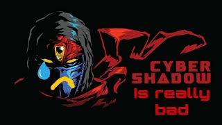 Cyber Shadow is a MASSIVE Disappointment | A Review of Cyber Shadow