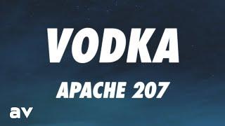 Apache 207 - Vodka (Lyrics)