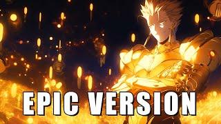 FATE/ZERO - This Day And Never Again ~ Gilgamesh Theme in EPIC VERSION