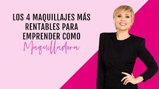 Los 4 Maquillajes más Rentables