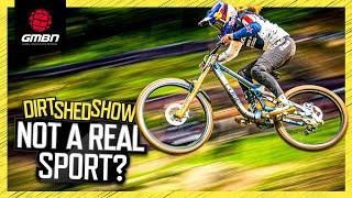 Why Isn't Downhill In The Olympics? | Dirt Shed Show 489