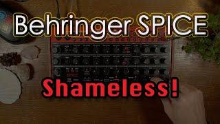 ️ Behringer Spice ️  (no talking) 