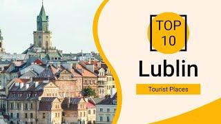 Top 10 Best Tourist Places to Visit in Lublin | Poland - English