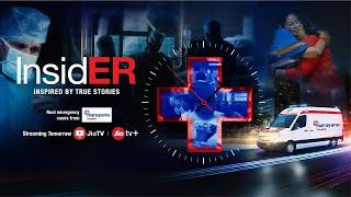 InsidER - India's first Medical Docu-Drama Series - Streaming Tomorrow!