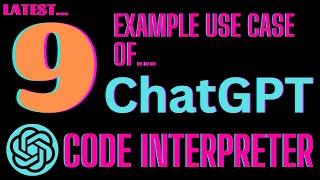 How to use ChatGPT Code Interpreter | Top 9 Use Case