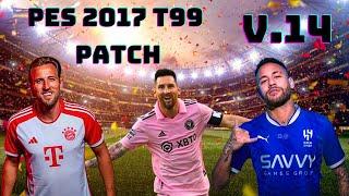 PES 2017 | T99 PATCH V14 / 2023/24 SEASON