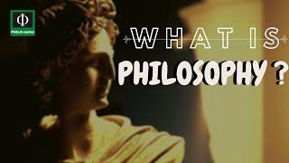 What is Philosophy? Meaning of Philosophy