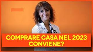 COMPRARE CASA nel 2023 CONVIENE?