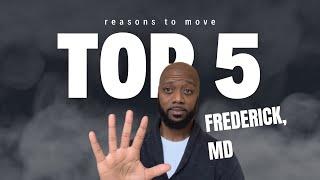 Top 5 Reasons to Move to Frederick MD