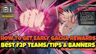 CLAIM EARLY GACHA REWARDS & BEST TIPS/TEAMS FOR F2P! [Jujutsu Kaisen Phantom Parade]